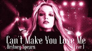 Britney Spears - Can't Make You Love Me (Live Concept)