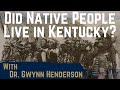 Did native people live in kentucky