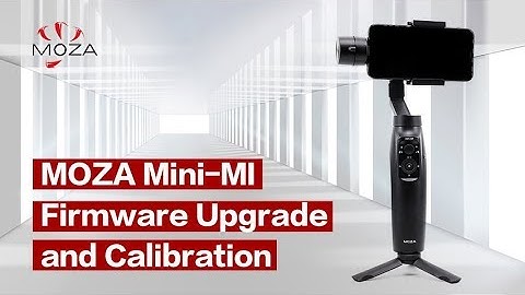 MOZA Mini-MI Tutorial Part 2-How to Upgrade the Firmware and Calibrate