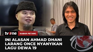 Ahmad Dhani Larang Once Nyanyikan Lagu Dewa-19 | Kabar Petang tvOne