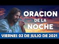 🌛Oración De La Noche De Hoy Viernes 02 De Julio | Escucha este salmo y observa lo que pasa!