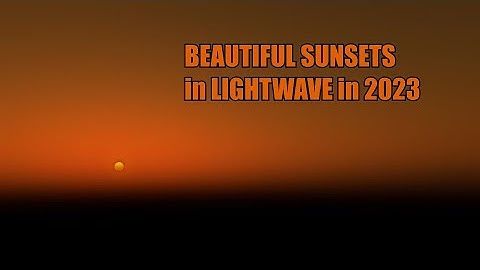 Beautiful Sunsets in LightWave