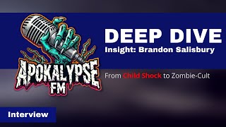 English Version | From Child Shock to Zombie-Cult | Deep Dive - Insight: Brandon Salisbury |