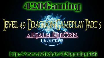 Final Fantasy XIV: Realm Reborn Level 49 Dragoon Gameplay Part 5