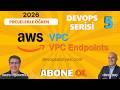Projelerle DevOps Öğren #5 | VPC Endpoints #devopseğitimi #devopsatolyesi #devops