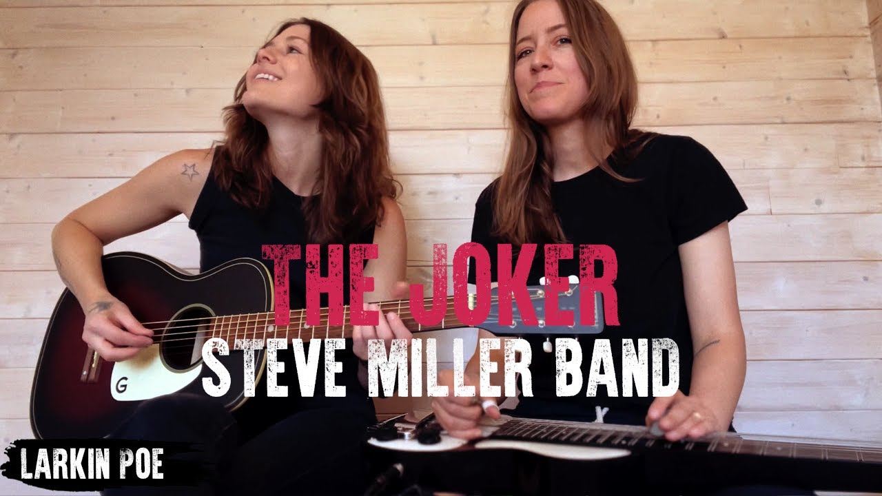 Steve Miller Band The Joker Larkin Poe Cover