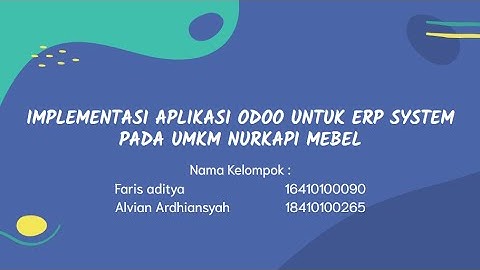 IMPLEMENTASI APLIKASI ODOO UNTUK ERP SYSTEM PADA UMKM NURKAPI MEBEL - Kelompok 9