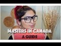 HOW TO | Study in Canada | MASTERS/GRAD STUDIES | 3.0