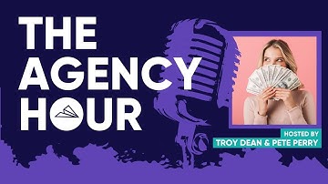 The Agency Hour - Episode 19 - Automated Client Acquisition Systems