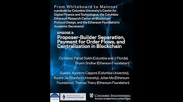 From Whiteboard to Mainnet Podcast | Episode 3: Proposer-Builder Separation