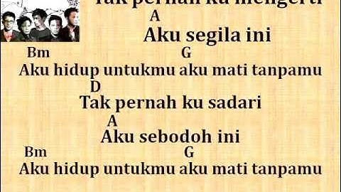 Hidup Untukmu Mati Tanpamu (lirik dan chord) - NOAH