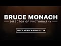 Bruce monach director of photography reel 2016