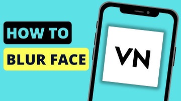 How To Blur Face | VN