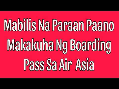 Mabilis Na Paraan Paano Makakuha Ng Boarding Pass Sa Air Asia Move