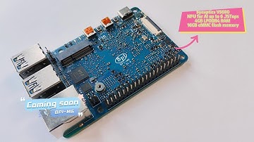 Banana Pi BPI-M6 Synaptics VS680 SBC Hardware introduction ,power than Raspberry Pi
