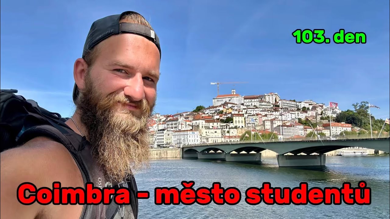 Coimbra - bývalé hlavní město Portugalska a město studentů 🇵🇹 I 103. den