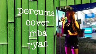 Download lagu PERCUMA - RITA SUGIARTO cover ( RIA )