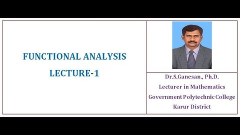 Functional Analysis Lecture 1