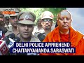 Chaitanyananda Saraswati, Delhi 'godman' accused of sexual harassment, held in Agra