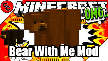 Minecraft Mods: " Bear With Me Mod 1.12.2 "