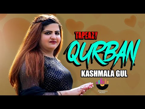 Heart Touching Sad Songs | Tapeazy Qurban | Kashmala Gul قربان ټپیزې