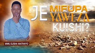 Je Mifupa Yaweza Kuishi ? | Mwl Elisha Mathayo