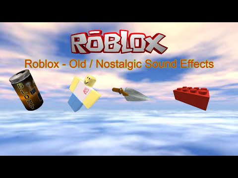 Roblox - Old / Nostalgic Sound Effects