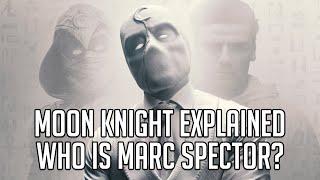 Moon Knight Explained | Who is Marc Spector | Origin and MCU