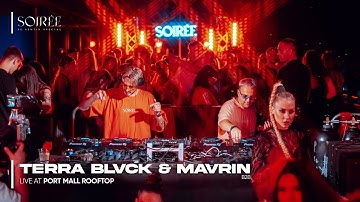 TERRA BLVCK & MAVRIN Live set at  @ SOIRÉE | 26/07/2025 Chișinău, Moldova / PortMall Rooftop