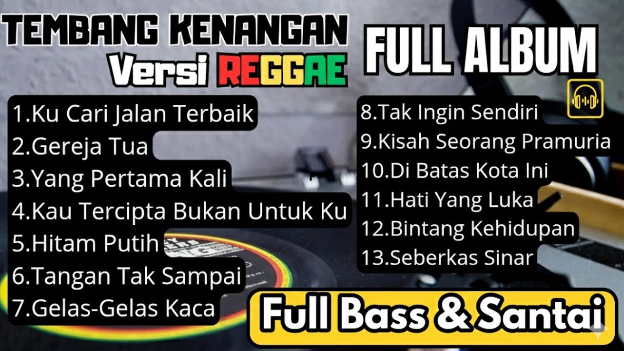 Tembang Kenangan Reggae Version - Koleksi Lagu Lama Paling Asik Buat Teman Kerja !!! 