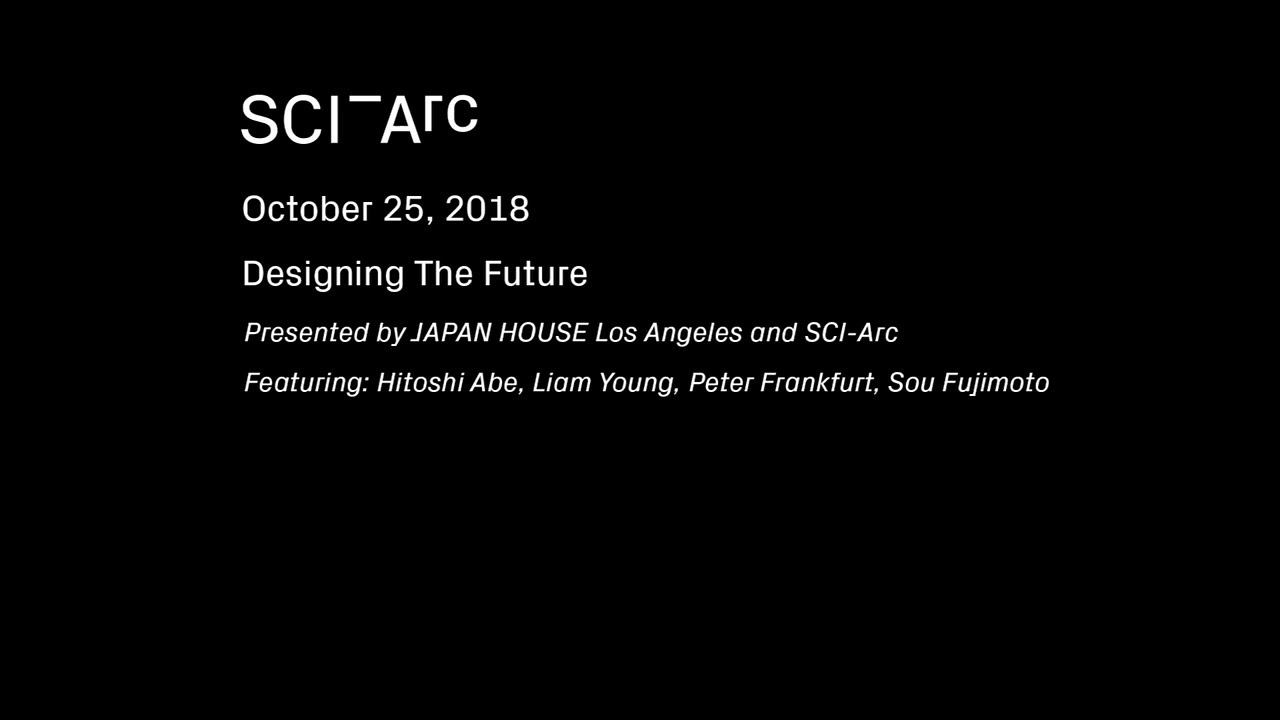 Designing the Future | Japan House Los Angeles at SCI-Arc