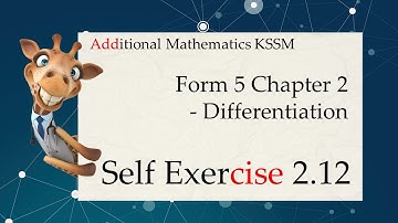 Form 5 Add Maths KSSM Chapter 2 Differentiation | Self Exercise 2.12