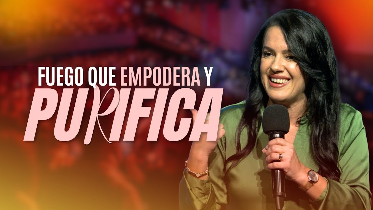Fuego Que Empodera Y Purifica - Pastora Ana Olondo