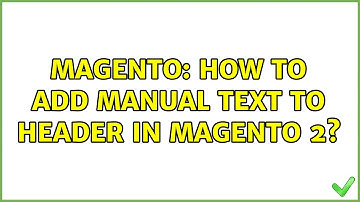 Magento: How to add manual text to header in Magento 2? (2 Solutions!!)