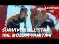 Survivor all star 2024 106 blm tantm survivorturkiye