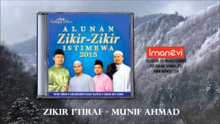 Munif Ahmad  Zikir Itiraaf alunan Zikirzikir Istimewa