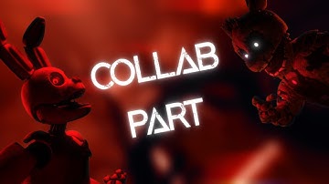 [FNAF SFM] - Collab Part for MayC - PATCHWERK
