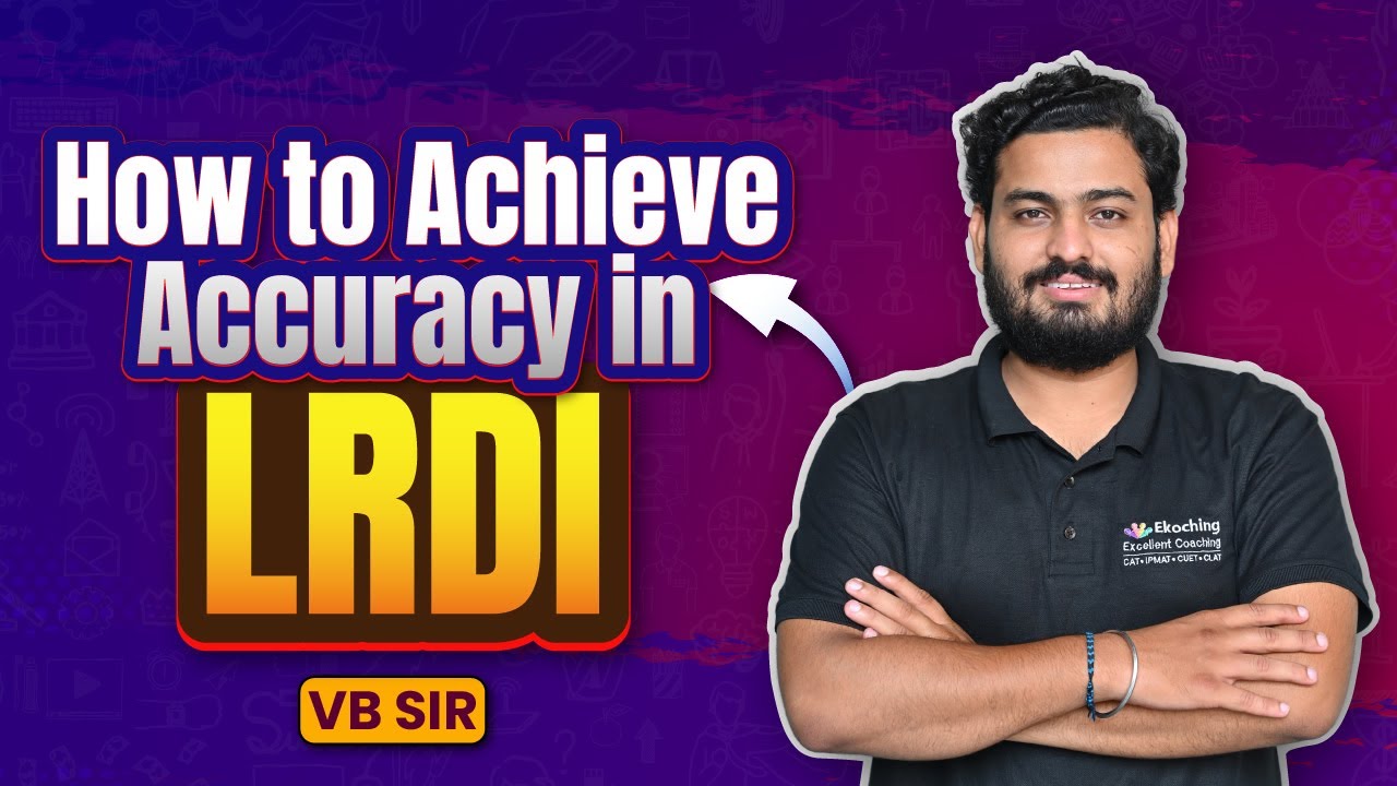 How to Achieve Accuracy in LRDI for CAT 2025 | Best Strategy & Tips ...
