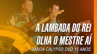 Banda Calypso - A lambada do rei / Olha o mestre aí (DVD 15 Anos Ao Vivo em Belém - Oficial) chords