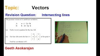 AS/A-Level Maths Vectors - Revision Question 2  (on Intersecting lines and Point of Intersection)