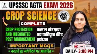 UP AGTA 2026 | Crop Science, Class-18 | Crop Protection &amp; IPM : Important MCQs | UP AGTA Classes