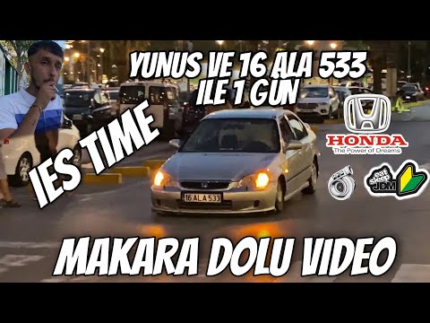 YUNUS VE HONDA IES ILE 1 GUN MAKARA DOLU VIDEO IES TIME #yunuskarakose #izmir #berkcakmak #honda