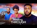 BREAKING THROUGH - NOSA REX, KENECHUKWU EZE latest 2025 nigerian movies