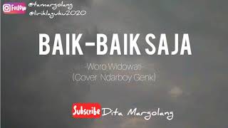 Baik-Baik Saja - Woro Widowati (Cover Ndarboy Genk) | Lyric Video