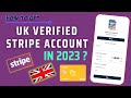 How to create and get fully uk verified stripe business account in 2023 