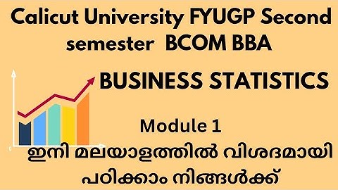 Calicut University FYUGP BBA BCOM Business statistics module 1 Detailed explanations