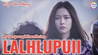 LALNUNHLUI (Mizo Love Story)