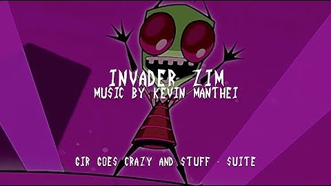 Invader Zim Ep. 117B | GIR Goes Crazy and Stuff Suite | Official Suite & Soundtrack by Kevin Manthei