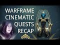 Warframe (Story) - Cinematic Quests Recap : Volume 1