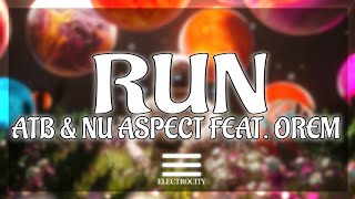 ATB & Nu Aspect - Run (feat. Orem)